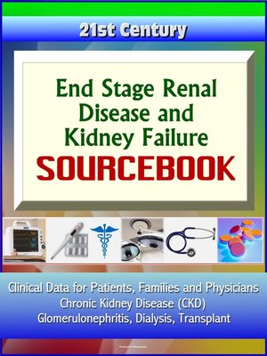 cover image of 21st Century End Stage Renal Disease and Kidney Failure Sourcebook